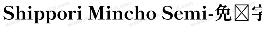 Shippori Mincho Semi字体转换